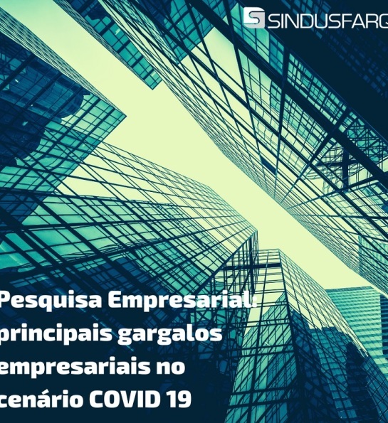 Pesquisa Empresarial: principais gargalos empresariais no cenário COVID 19 artes-sindusfarq-1.jpg