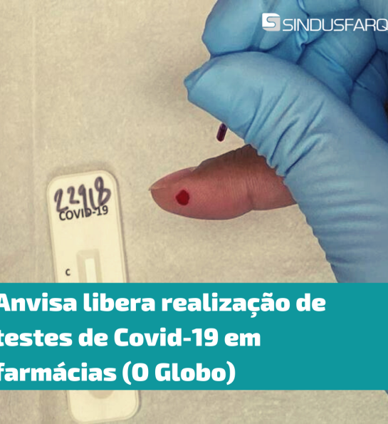 Anvisa libera realização de testes de Covid-19 em farmácias artes-sindusfarq-2.png