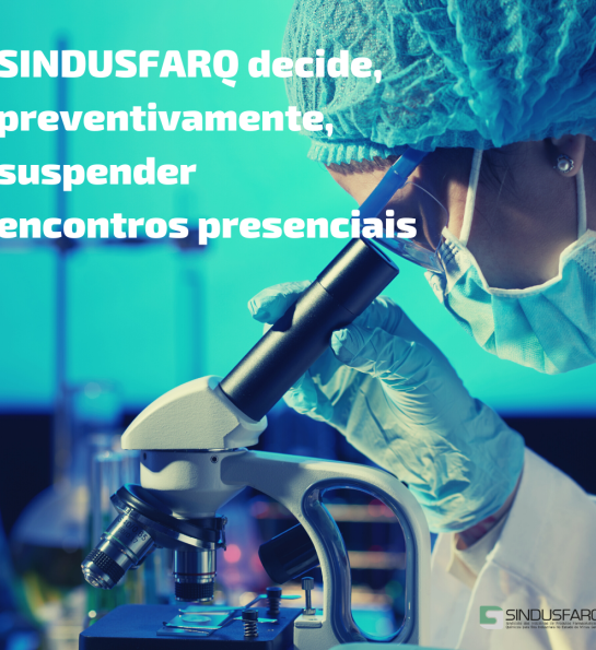 SINDUSFARQ decide, preventivamente, suspender encontros presenciais sindusfarq-decide-preventivamente-suspender-encontros-presenciais-1.png
